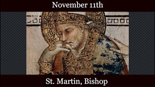 Mon Nov 11 2024 - St. Martin, Bishop