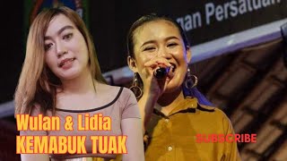 Kemabuk Tuak | Wulan Camai feat Lidia  #kemabuktuak #ganjur