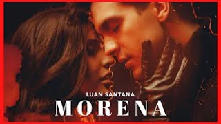 luan santana morena Musica 2021 Lançamento - LUAN SANTANA MORENA LETRA