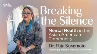 Breaking the silence, Mental Health in the Asian American Community