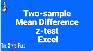 8.2.3 Two-Sample z-test for mean difference (sigma not known) -  Excel