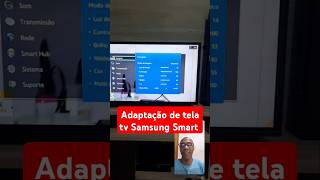 Adaptação de tela tv Samsung Smart #tv #tvsamsung #tela