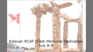 Estevan RCAF Crash Memorial Dedication July 8 & 9, 2022