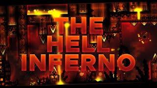 Geometry Dash - The Hell Inferno by Stormfly (and others)