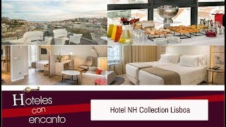 NH COLLECTION LISBOA LIBERDADE - HOTELES CON ENCANTO