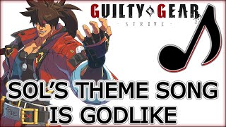 Sol badguy's Theme in Guilty Gear Strive is godlike!