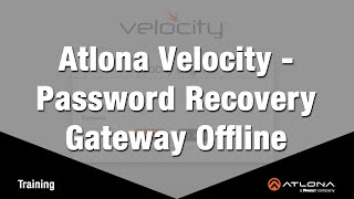 Atlona Velocity - Password Recovery: Gateway Offline