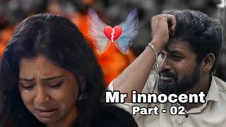 { Mr innocent } 💔💔🥺heart Touch emotional Scene part - 02 Bala Kumar and Teena love @felixedit856