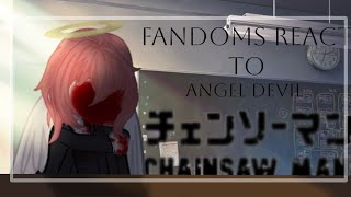 Fandoms react to each other |Angel Devil||Chainsaw Man||2/9||_Glooms|