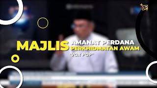 VOX POP | MAJLIS AMANAT PERDANA PERKHIDMATAN AWAM (MAPPA)