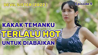 KETIKA KAKAK TEMANKU TERLALU HOT UNTUK DIABAIKAN 😍 DEVIL SISTER EPISODE EPISODE 9 SUB INDO