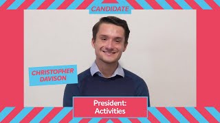 President:Activities Candidate- Christopher Davison