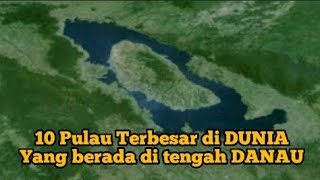 10 Pulau Terbesar di tengah Danau