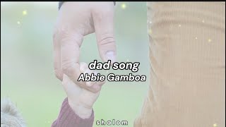 dad song - Abbie Gamboa (lyric video)