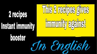 This 2 recipes gives immunity Everyday (in ENGLISH)  Immunity Booster Recipe