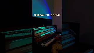 Dhadak Title song Piano|Shreya Ghoshal| Bollywood#dhadak #dhadaktitletrack #dhadakmovie #melodyking