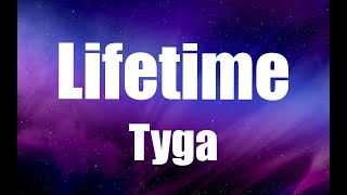 Tyga  - Lifetime (Lyrics)