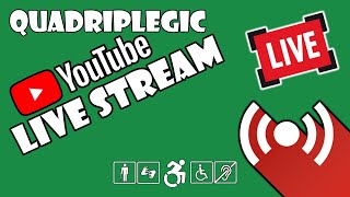 New Live Videos - Live | Quadriplegic (C5,C6,C7)