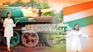 O desh mere (cover by Rupal) #independenceday #arijitsingh #odeshmerearijitsingh