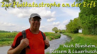 Zur Flutkatastrophe an der Erft - Nach Bliesheim, Blessem & Lauerbusch