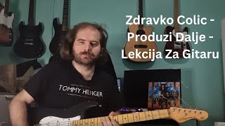 Zdravko Colic - Produzi Dalje - Uvodni Solo - Lekcija Za Gitaru (Solo - 01)