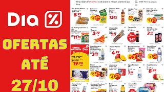 DIA SUPERMERCADO OFERTAS ATÉ 27/10/2024