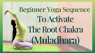 Activate Muladhara (Root) Chakta With Easy Yoga Sequence