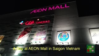 A Day at AEON Mall In Saigon Vietnam ] | Một ngày tại Trung tâm thương mại AEON tại Sài Gòn - #126