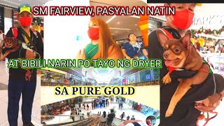 SM FAIRVIEW PASYALAN NATIN AT BIBILI NARIN PO TAYO NG DRYER SAPURE GOLD.