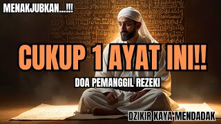 REZEKI BERLIMPAH‼️ Putar Sekali, Dzikir Kaya, Doa Cepat Kaya