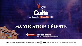 Culte du Dimanche 15 Septembre 2024 | MA VOCATION CÉLESTE