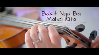 Bakit Nga Ba Mahal Kita - Violin Cover