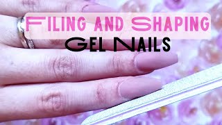 HOW TO Sculpt Gel Nails | PART 3: Filing and Shaping