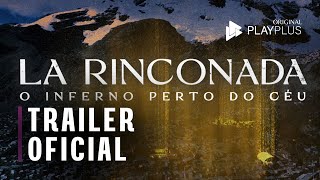 La Rinconada: O inferno perto do céu - Trailer  | Original PlayPlus