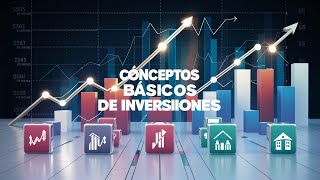 15 Conceptos Básicos sobre Inversiones que Todo Inversor Novato Debería Conocer.