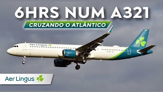 Como é Cruzar o Atlântico no A321NEO da AER LINGUS | Toronto 🇨🇦 – Dublin 🇮🇪 | TRIP REPORT