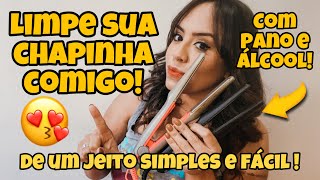 COMO LIMPAR A SUA CHAPINHA? por @ClickdaJu