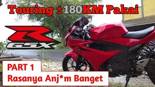 Touring ±180KM pakai GSX-R 150 PART 1 | Dari Rumah menuju Perbatasan