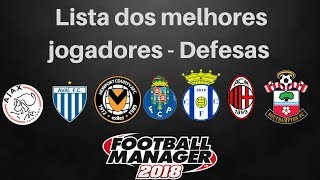 FM18 -Lista de Melhores jogadores - Defesas!!!