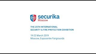 Securika Moscow 2018 highlights