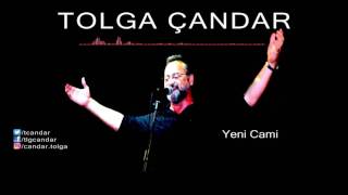 Tolga Çandar - Yeni Cami ( Official Audio )