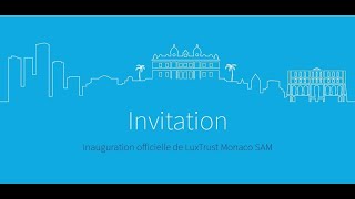 Inauguration des nouveaux bureaux de Luxtrust à Monaco - 20/09/2022