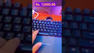 Mechanical Keyboard 🎹 Rs 12000 #shorts