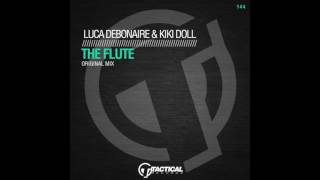 Luca Debonaire & Kiki Doll  - The Flute (Original Mix) TR144