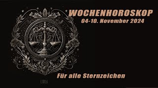 Wochenhoroskop 04. November bis 10. November 2024 - Für alle Sternzeichen!