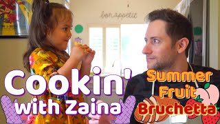 Cookin with Zaina - Summer Fruit Bruschetta