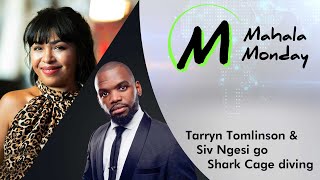 🌟Mahala Monday - Tarryn Tomlinson & Siv Ngesi go Shark cage diving🌟