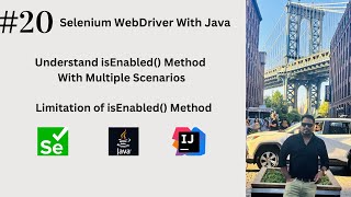 #20. Understand isEnabled() Method With Multiple Scenarios | Multiple Scenarios Covered |