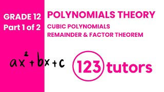 P1 || Grade 12 Polynomial Theory Part 1 with 123tutors