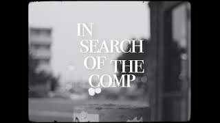 In Search of the Comp ep. 2